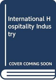 The International Hospitality Industry: Organizational and Operational Issues