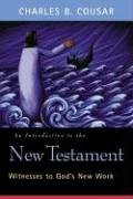 An Introduction to the New Testament: Witnesses to God's New Work