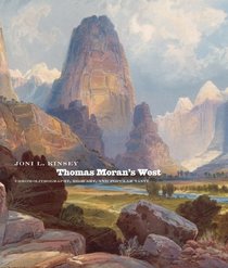 Thomas Moran's West: Chromolithography, High Art, And Popular Taste