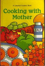 Cooking With Mother (Cookery)