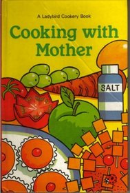 Cooking With Mother (Cookery)