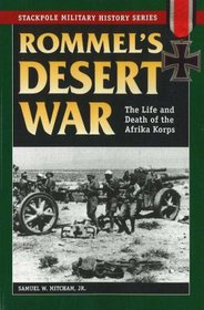 Rommel's Desert War: The Life and Death of the Afrika Korps (Stackpole Military History Series) (Stackpole Military History Series)