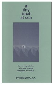 A Tiny Boat At Sea, how to help children who have a parent diagnosed with cancer.