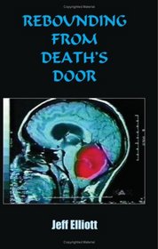REBOUNDING FROM DEATH'S DOOR