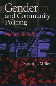 Gender and Community Policing: Walking the Talk (The Northeastern Series on Gender, Crime and Law)
