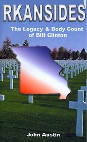 Rkansides: The Legacy and Body Count of Bill Clinton