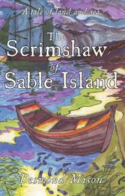 The Scrimshaw of Sable Island: A Tale of Land and Sea