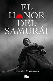 El honor del samuri (Spanish Edition)