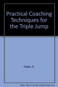Practical Coaching Techniques for the Triple Jump
