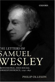 The Letters of Samuel Wesley: Professional and Social Correspondence, 1797-1837