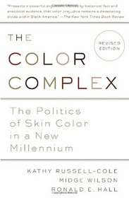 The Color Complex (Revised): The Politics of Skin Color in a New Millennium