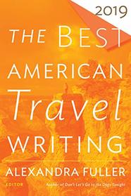 The Best American Travel Writing 2019 (Best American)