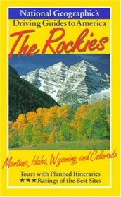 The Rockies (National Geographic's Driving Guides to America)