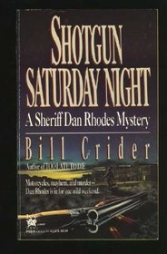 Shotgun Saturday Night (Sheriff Dan Rhodes, Bk 2)