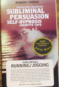 Running/Jogging: A Subliminal Persuasion/Self-Hypnosis