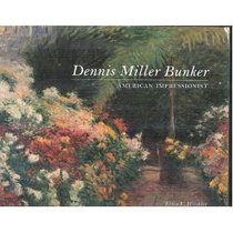 Dennis Miller Bunker: American impressionist