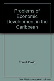 Problems of Economic Development in the Caribbean (British-North American Committee. Publications)