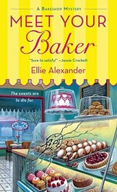Meet Your Baker (Bakeshop, Bk 1)
