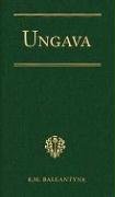 Ungava: A Tale of the Eskimos Land