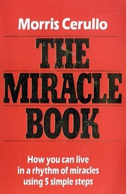 The Miracle Book:  How you can live in a rhythm of miracles using 5 simple steps