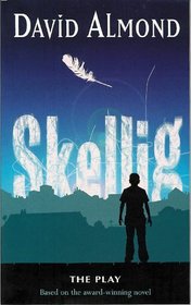 Skellig: Play: A Play for Children