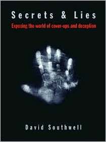 Secrets & Lies (Exposing the world of cover-ups and deception)