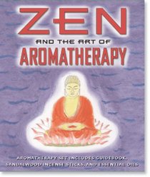 Zen & the Art of Aromatherapy: Book & Aromatherapy (Petites Plus Series)