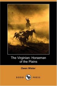 The Virginian: Horseman of the Plains (Dodo Press)