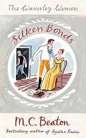 Silken Bonds (Waverley Women, Bk 2)