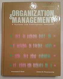 Organization and Management: A Systems and Contingency Approach (Mcgraw-Hill Series in Management)