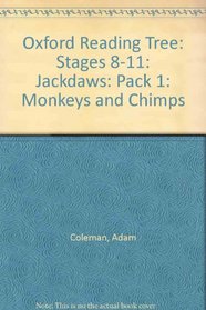 Oxford Reading Tree: Stages 8-11: Jackdaws: Pack 1: Monkeys and Chimps