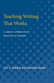 Teaching Writing That Works: A Group Approach to Practical English