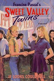If Looks Could Kill (Sweet Valley Twins)