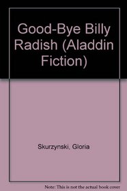 Good-bye, Billy Radish (Aladdin Fiction)