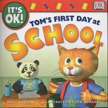 Tom's First Day at School (It's OK!)