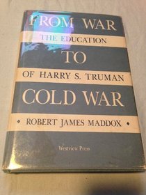 From war to cold war: The education of Harry S. Truman
