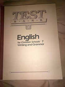 English for Christian Schools 7: Writing and Grammar TestBank