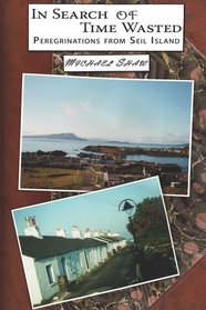 In Search of Time Wasted: Peregrinations from Seil Island