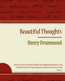 Beautiful Thoughts - Henry Drummond
