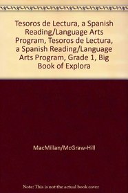 Tesoros de lectura, A Spanish Reading/Language Arts Program, Grade 1, Big Book of Explorations Vol 1