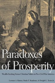 Paradoxes of Prosperity: Wealth Seeking in Pre-Civil War America