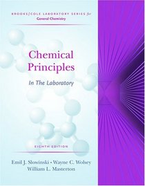 Chemical Principles in the Laboratory (Brooks/Cole Laboratory Series for General Chemistry)