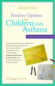 Positive Options for Children with Asthma: Everything Parents Need to Know (Postive Option)