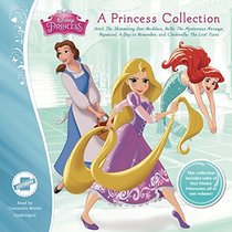 A Princess Collection: ARIEL: The Shimmering Star Necklace, BELLE: The Mysterious Message, RAPUNZEL: A Day to Remember, and CINDERELLA: The Lost Tiara