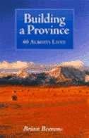 Building A Province: Sixty Alberta Lives