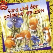 Sara und der goldene Weizen. CD. Liederhrspiel.