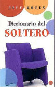 Diccionario del Soltero / Dictionary for Singles