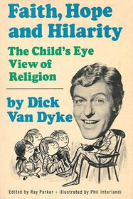 Faith, Hope and Hilarity. The Child's Eye View of religion