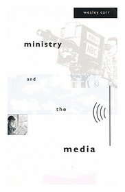 Ministry and the Media