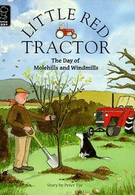 Day of Molehills and Windmills (Little Red Tractor S.)